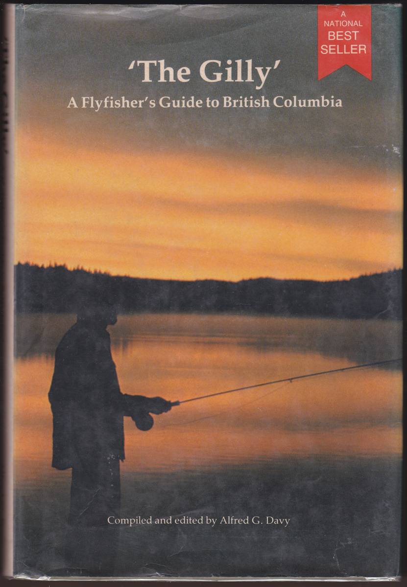 THE GILLY A FLYFISHER'S GUIDE TO BRITISH COLUMBIA