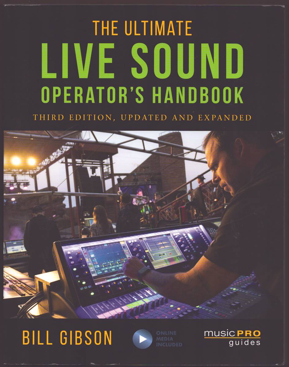 THE ULTIMATE LIVE SOUND OPERATOR'S HANDBOOK