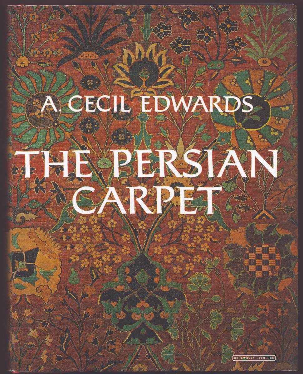 THE PERSIAN CARPET A Survey of the Carpet-Weaving Industry of Persia