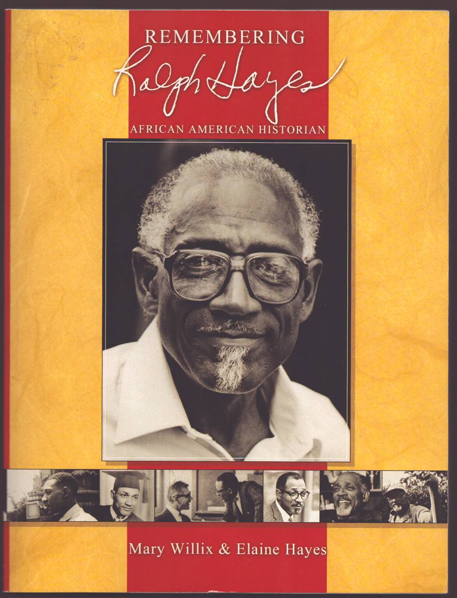 REMEMBERING RALPH HAYES African American Historian