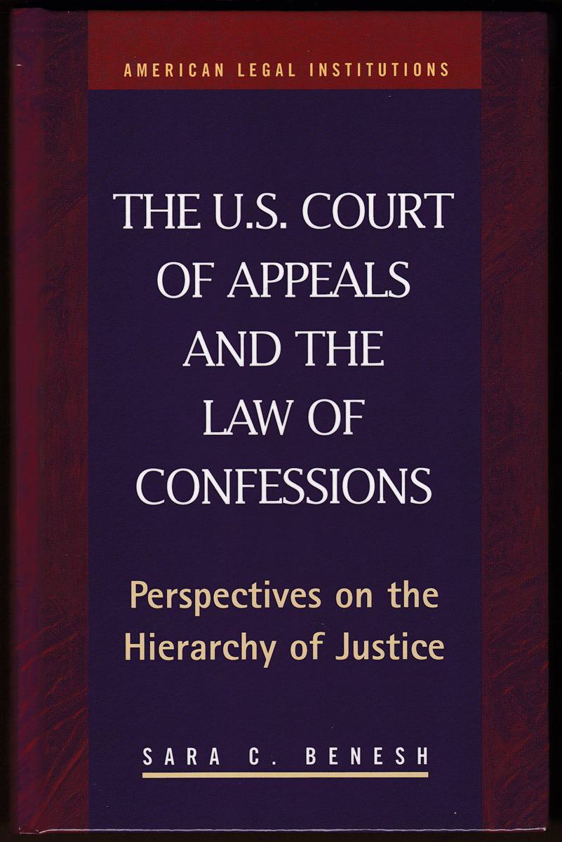 U. S. COURT OF APPEALS AND THE LAW OF CONFESSIONS Perspectives on the Hierarchy of Justice