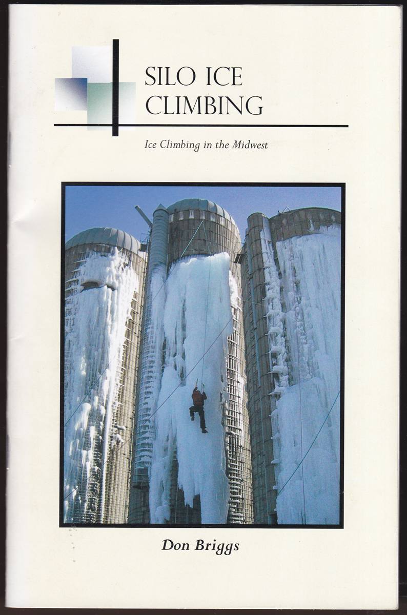 SILO ICE CLIMBING Ice Climbing in the Midwest