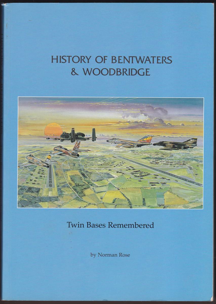 HISTORY OF BENTWATERS AND WOODBRIDGE Twin Bases Remembered