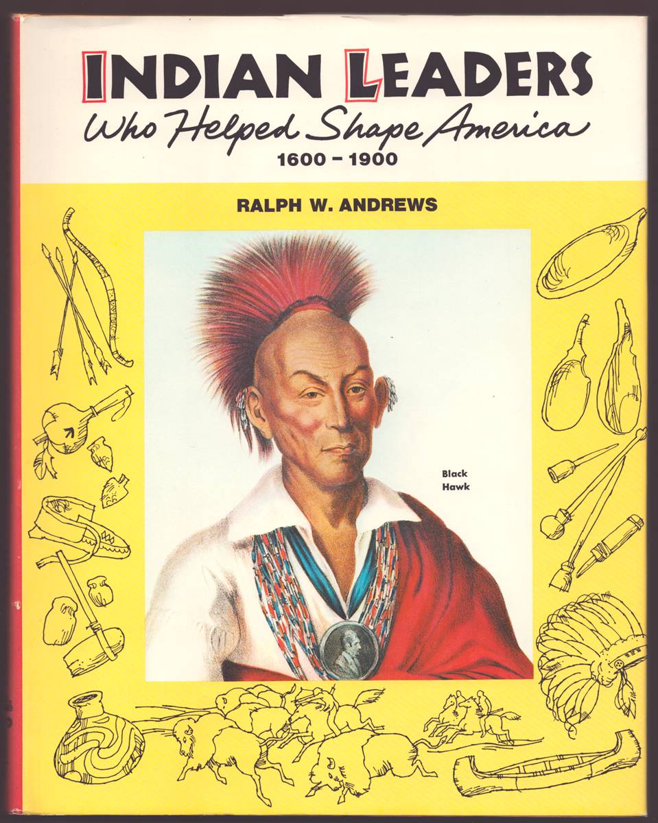 INDIAN LEADERS WHO HELPED SHAPE AMERICA 1600-1900