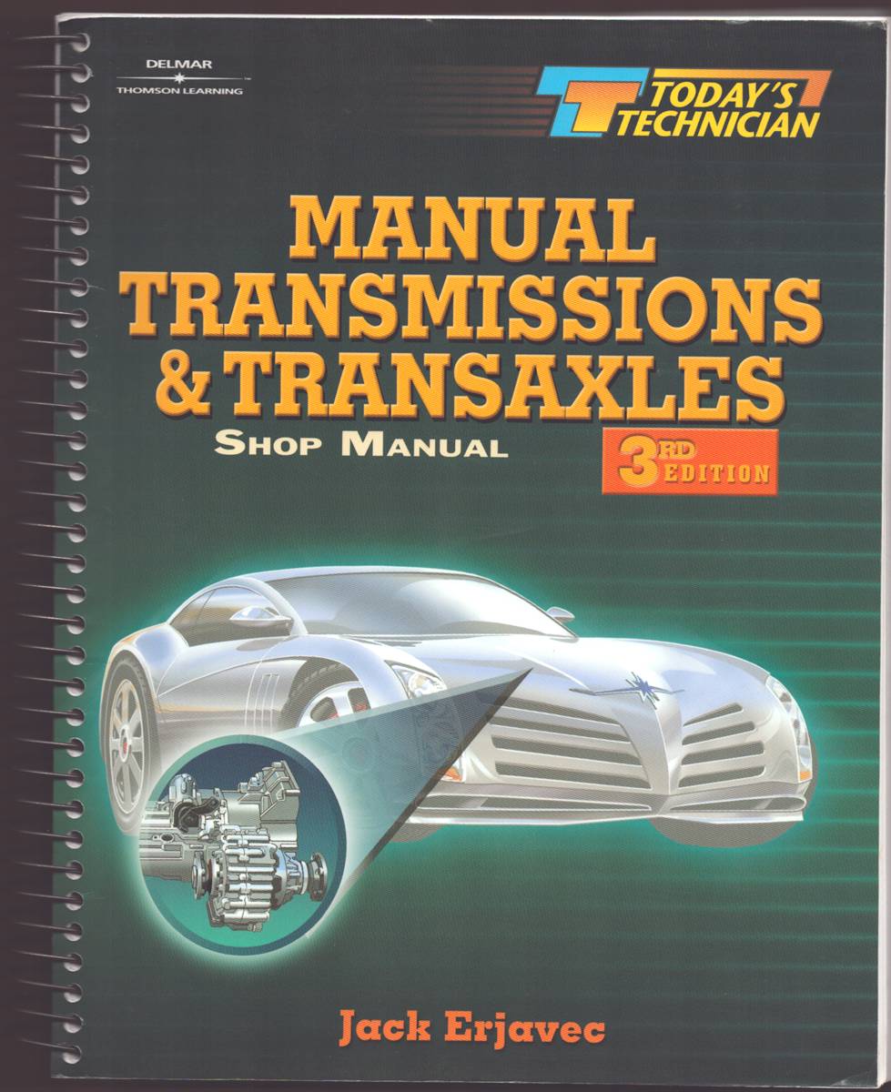 TODAY'S TECHNICIAN SHOP MANUAL FOR MANUAL TRANSMISSIONS AND TRANSAXLES