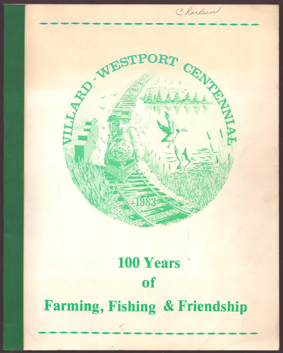 VILLARD-WESTPORT CENTENNIAL: 100 YEARS OF FARMING, FISHING & FRIENDSHIP