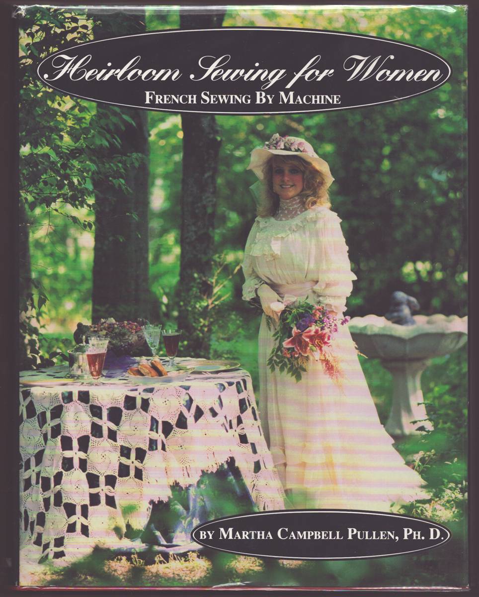 HEIRLOOM SEWING FOR WOMEN French Sewing by Machine
