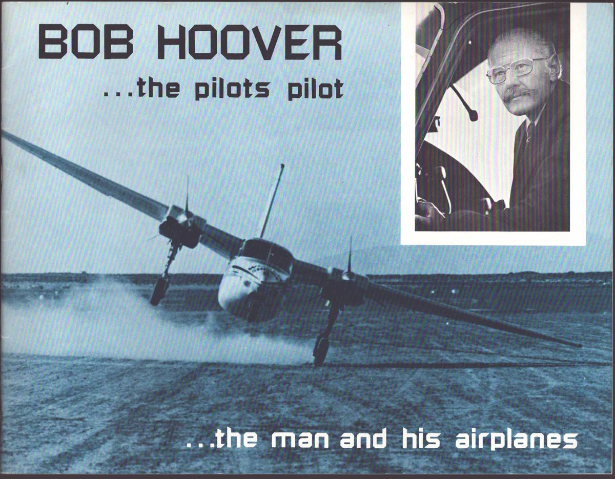 BOB HOOVER .THE PILOTS PILOT . .the Man and His Airplanes