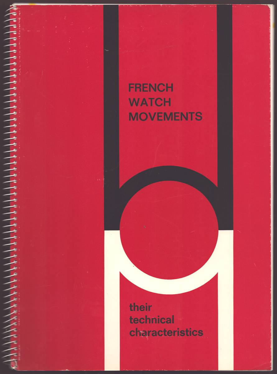 FRENCH WATCH MOVEMENTS Their Technical Characteristics