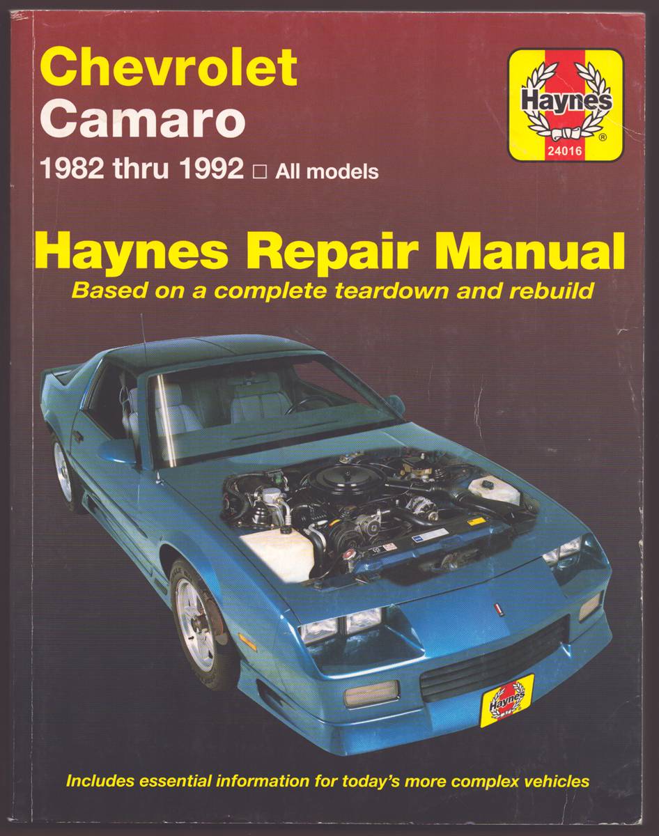 CHEVROLET CAMARO AUTOMOTIVE REPAIR MANUAL Models Covered: Chevrolet Camaro, Berlinetta and Z28 1982 through 1992