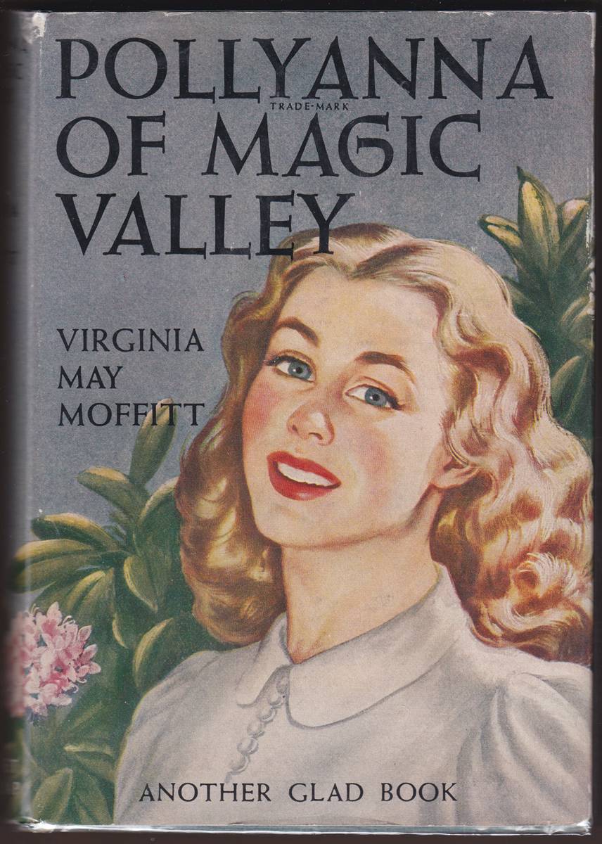 POLLYANNA OF MAGIC VALLEY Another Glad Book