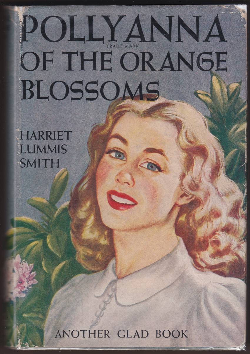 POLLYANNA OF THE ORANGE BLOSSOMS Another Glad Book
