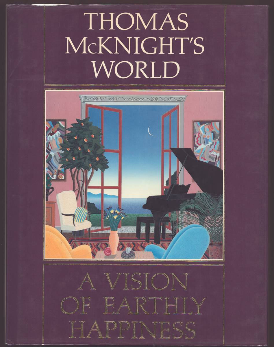 THOMAS MCKNIGHT'S WORLD A Vision of Earthly Happiness