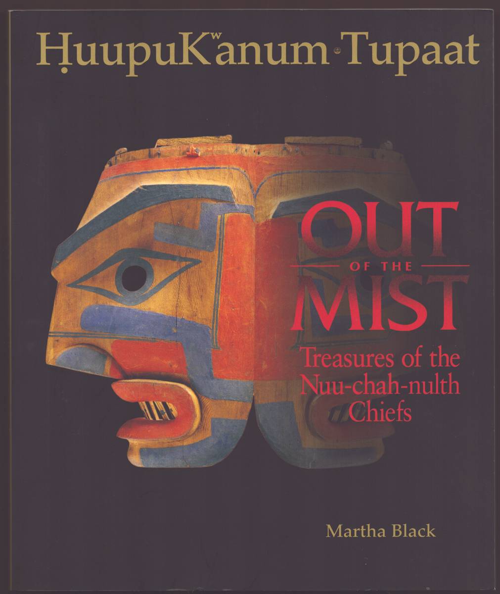 OUT OF THE MIST Treasures of the Nuu-Chah-Nulth Chiefs