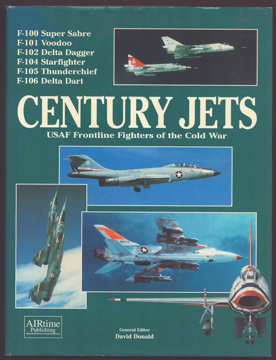 CENTURY JETS USAF Frontline Fighters of the Cold War