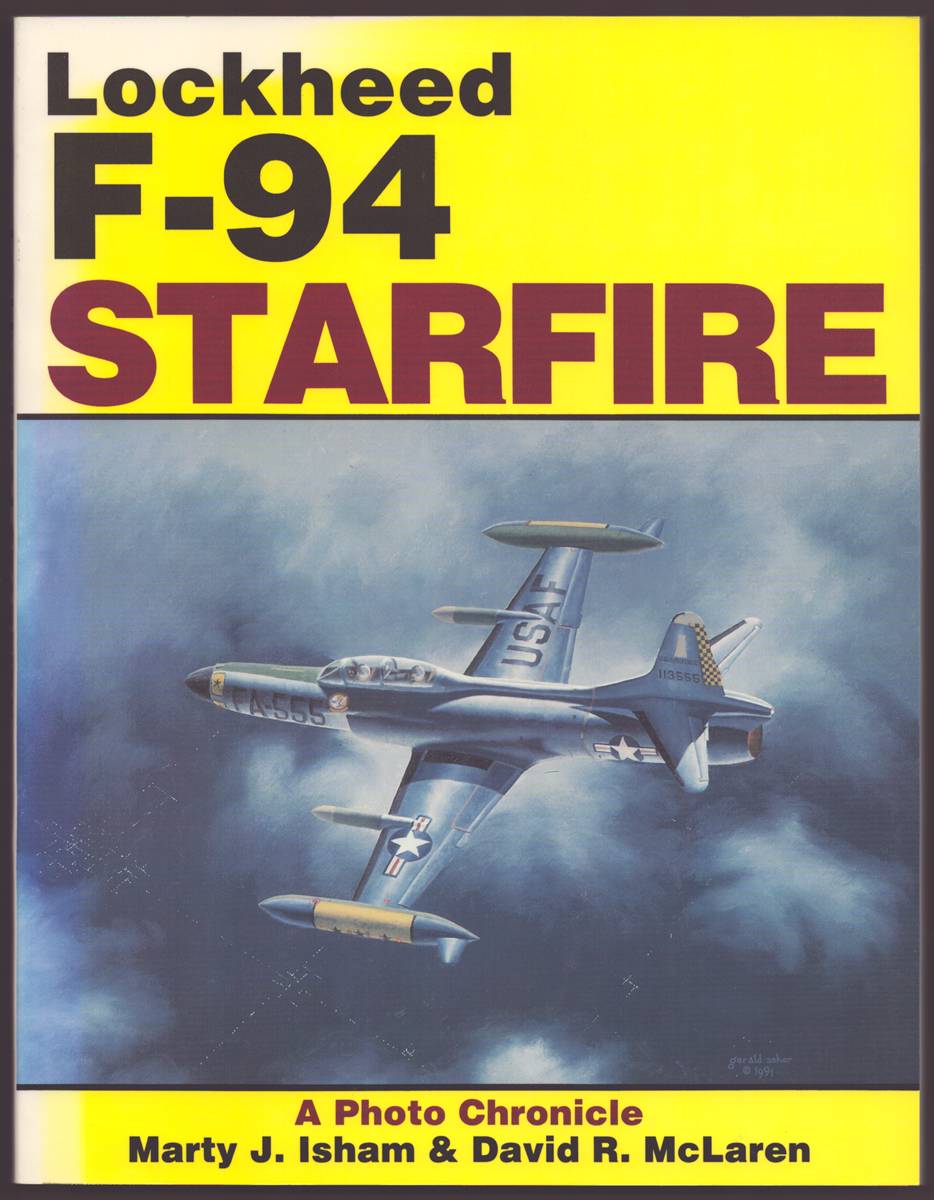 LOCKHEED F-94 STARFIRE A Photo Chronicle