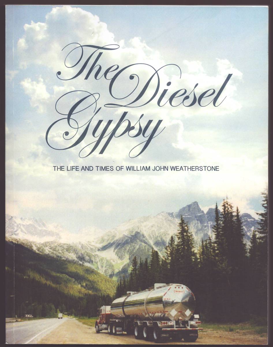 THE DIESEL GYPSY The Life and Times of William John Weatherstone