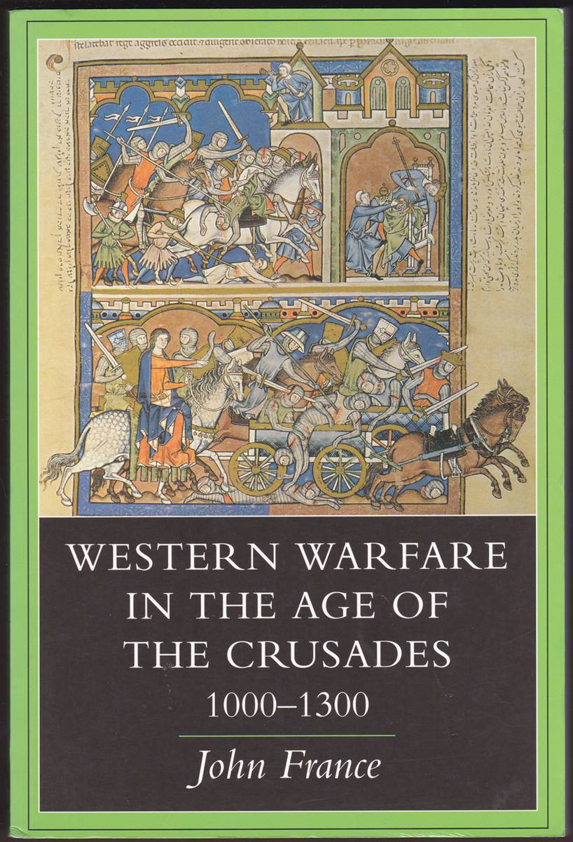 WESTERN WARFARE IN THE AGE OF THE CRUSADES, 10001300