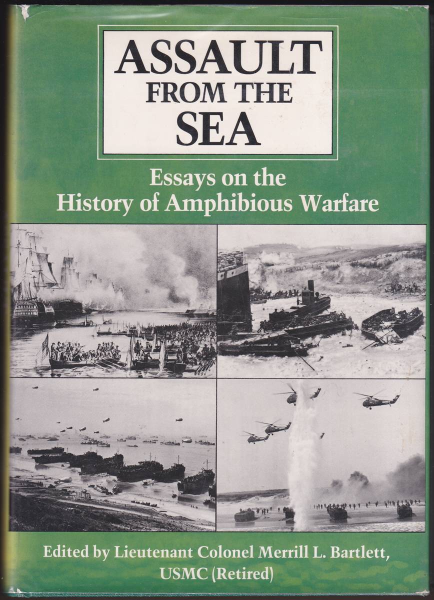 ASSAULT FROM THE SEA Essays on the History of Amphibious Warfare