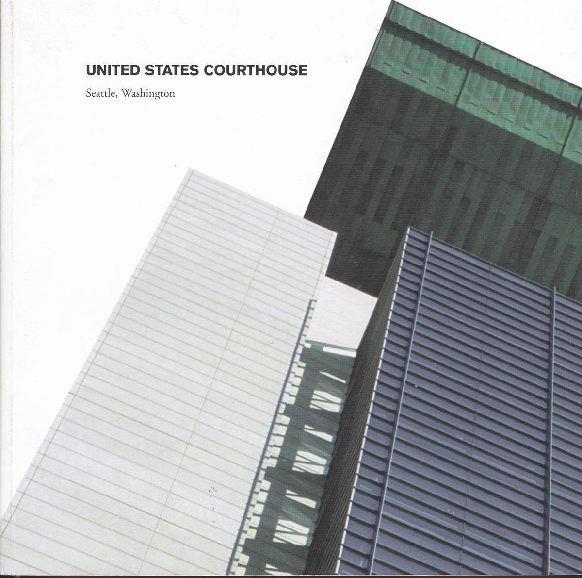 UNITED STATES COURTHOUSE Seattle, Washington