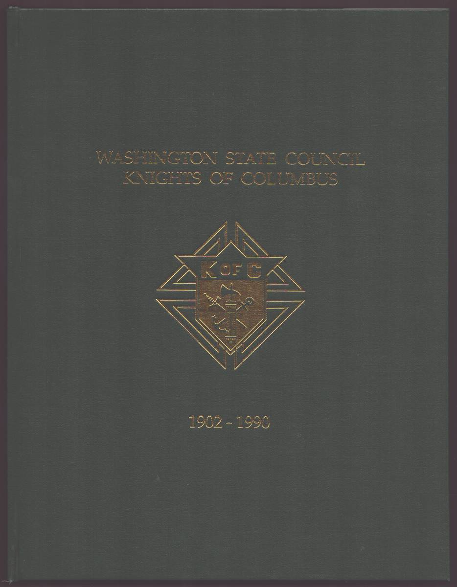 WASHINGTON STATE COUNCIL KNIGHTS OF COLUMBUS 1902-1990