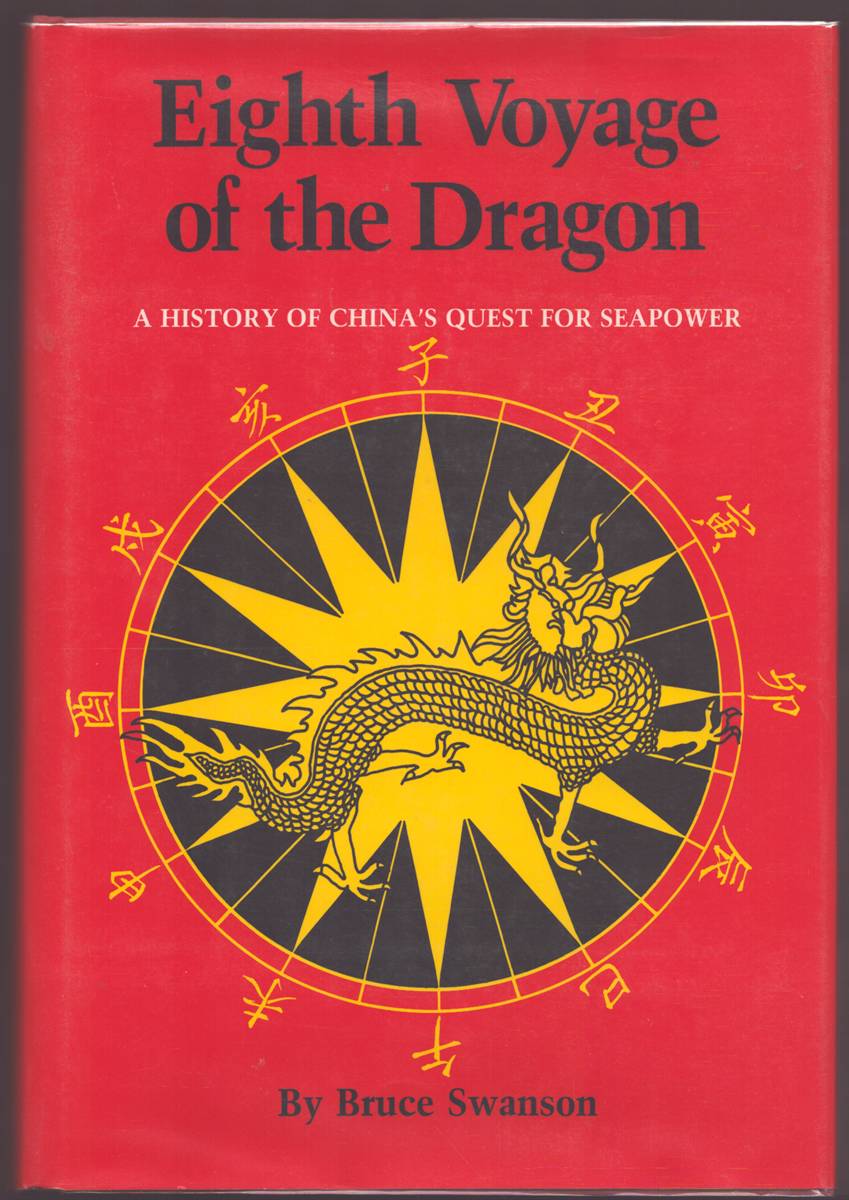 EIGHTH VOYAGE OF THE DRAGON A History of China's Quest for Seapower