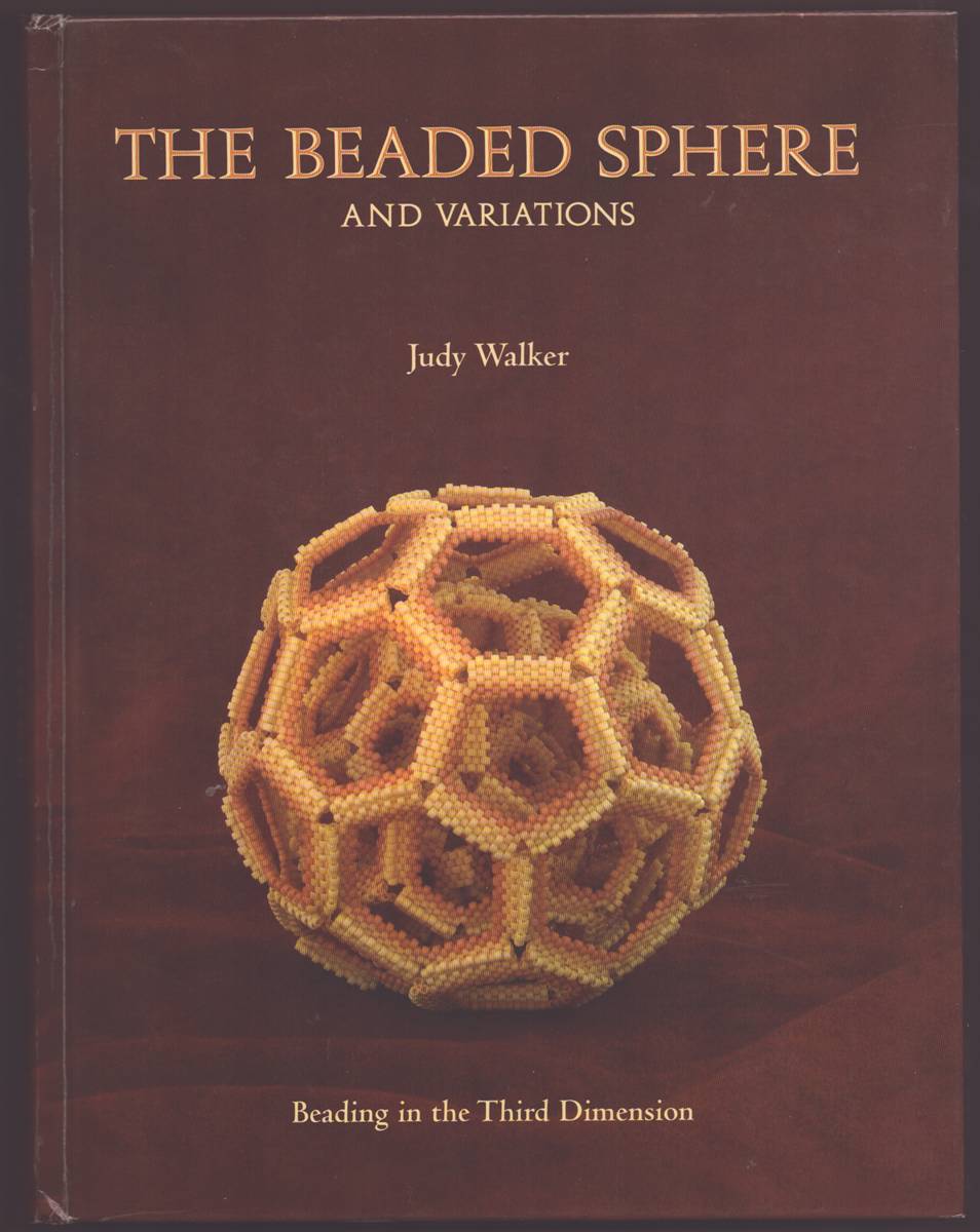 Image for THE BEADED SPHERE AND VARIATIONS Beading in the Third Dimension THE BEADED SPHERE AND VARIATIONS Beading in the Third Dimension