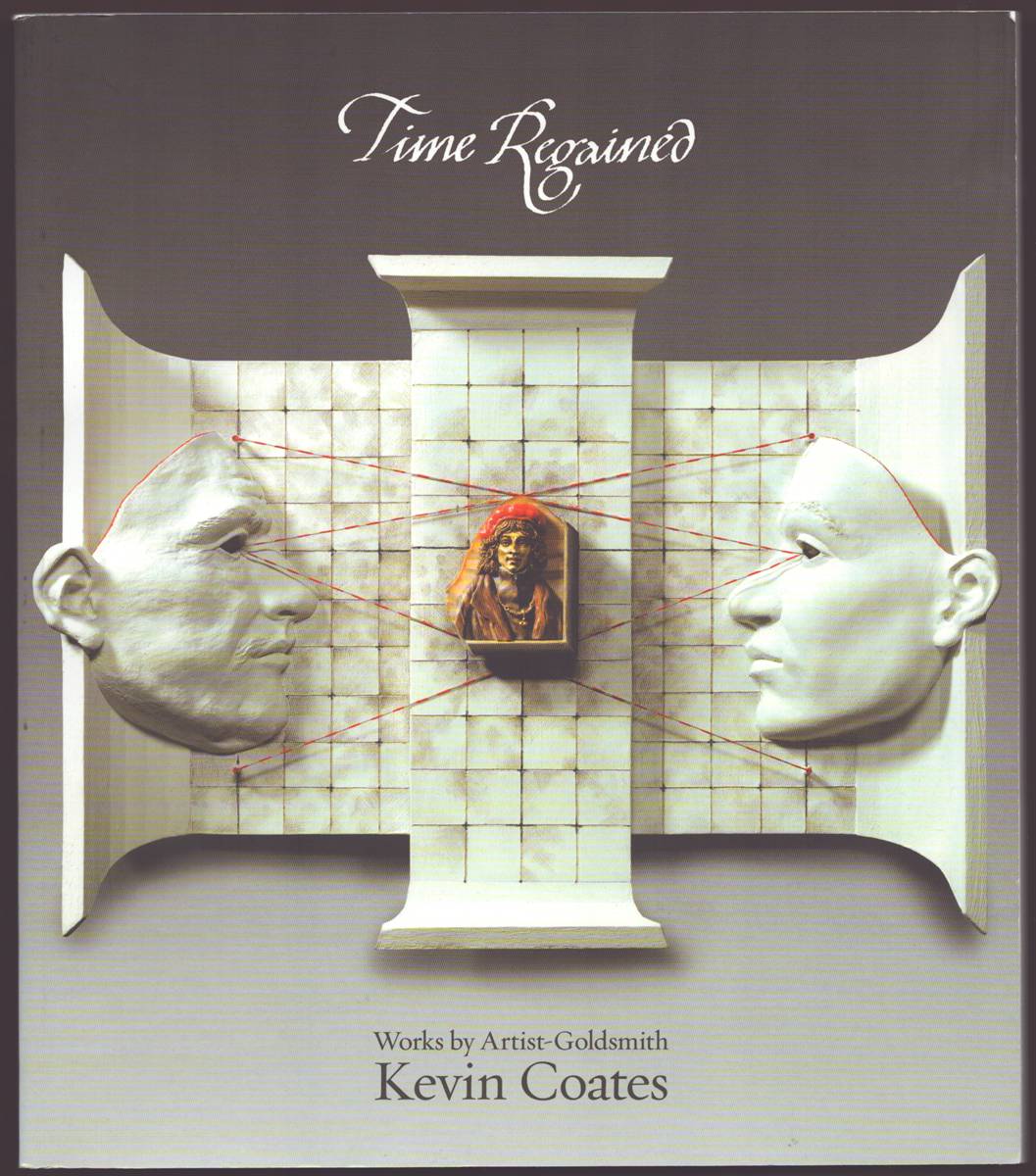 Image for TIME REGAINED Works by Artist-Goldsmith Kevin Coates TIME REGAINED Works by Artist-Goldsmith Kevin Coates
