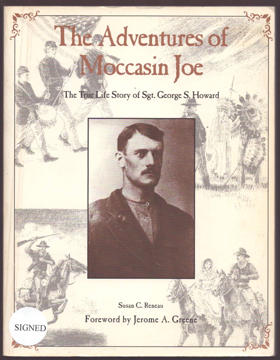 Image for THE ADVENTURES OF MOCCASIN JOE The True Life Story of Sgt. George S. Howard THE ADVENTURES OF MOCCASIN JOE The True Life Story of Sgt. George S. Howard