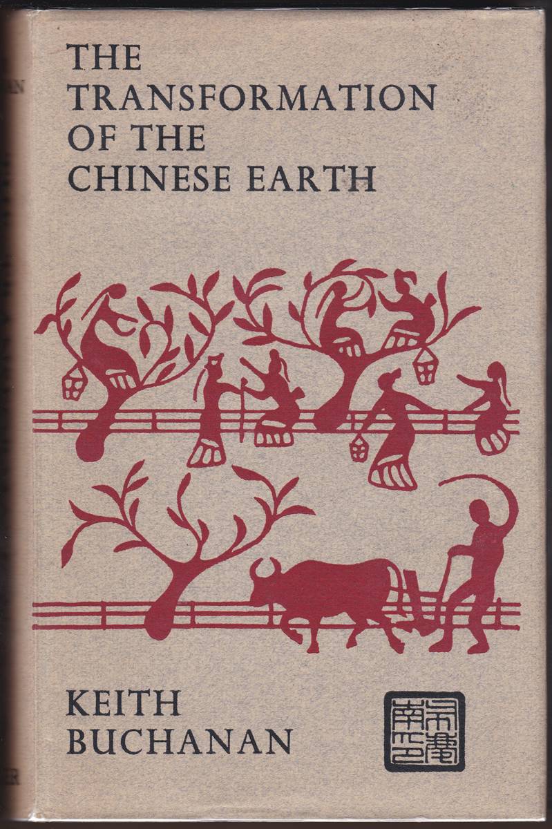 THE TRANSFORMATION OF THE CHINESE EARTH Aspects of the Evaluation of the Chinese Earth from Earliest Times to Mao Tse-Tung