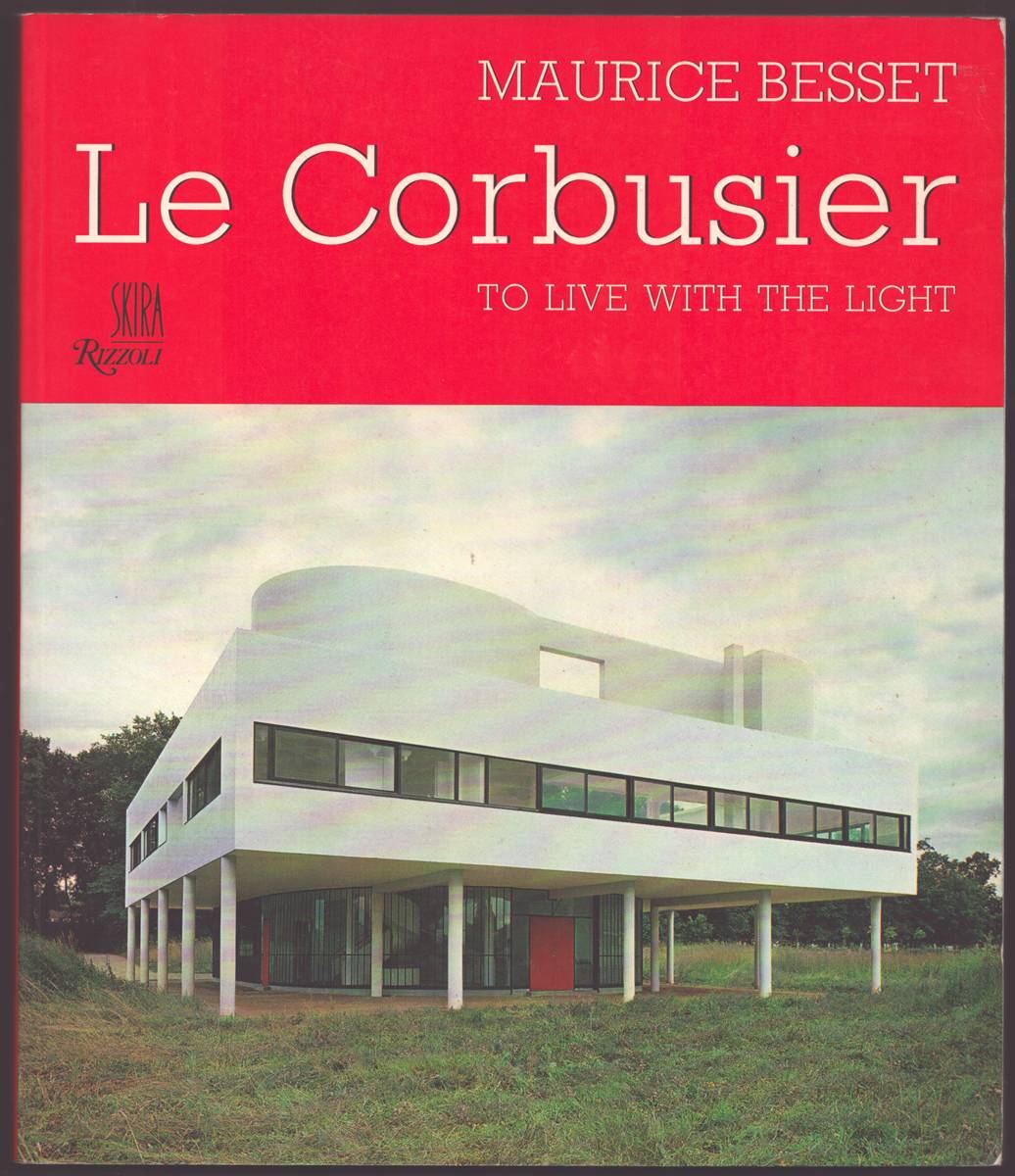 LE CORBUSIER To Live with the Light