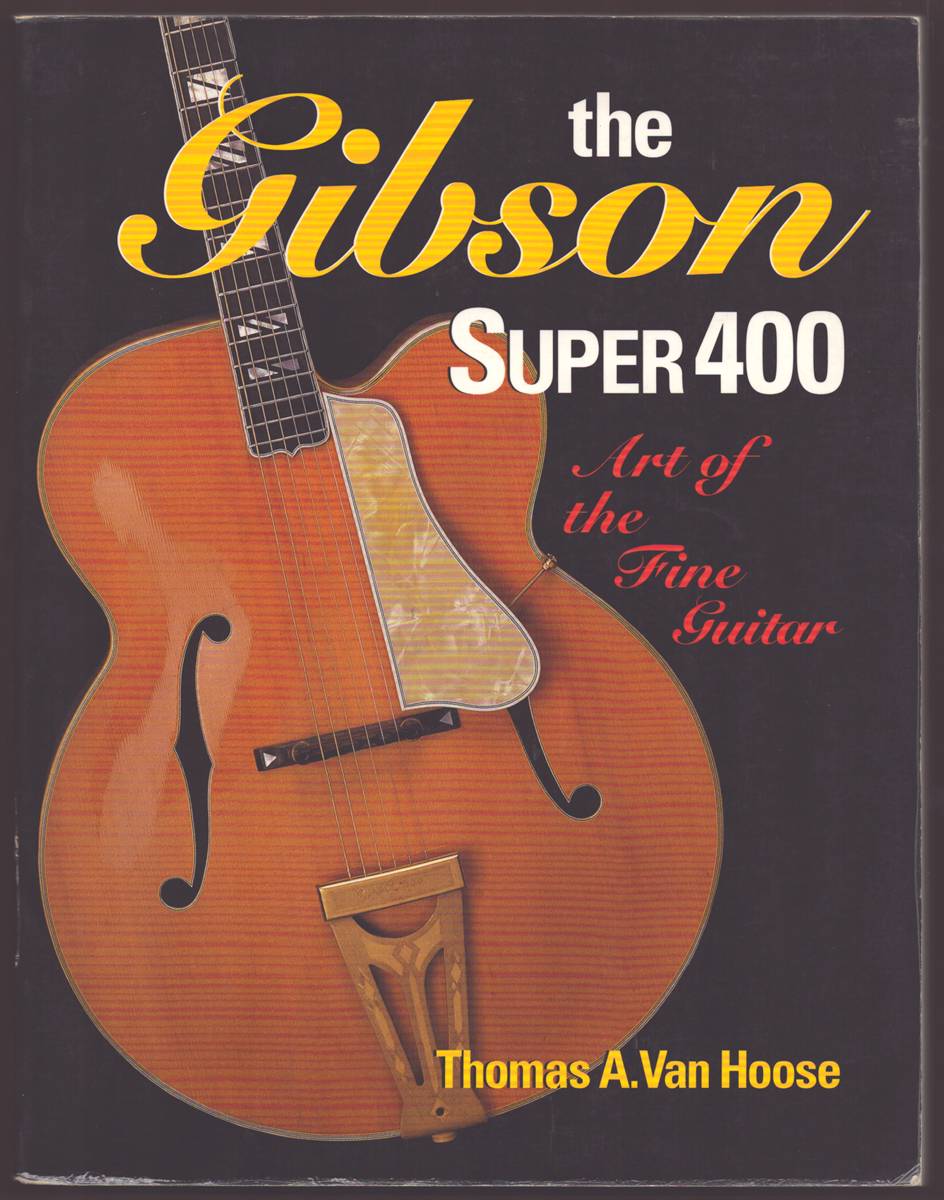THE GIBSON SUPER 400 Art of Fine Guitar