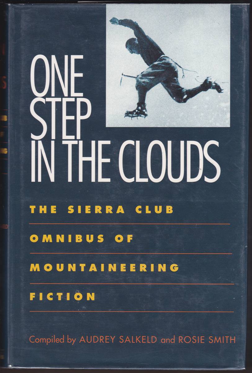 ONE STEP IN THE CLOUDS The Sierra Club Omnibus of Mountaineering Fiction