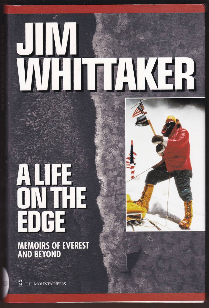 A LIFE ON THE EDGE Memoirs of Everest and Beyond