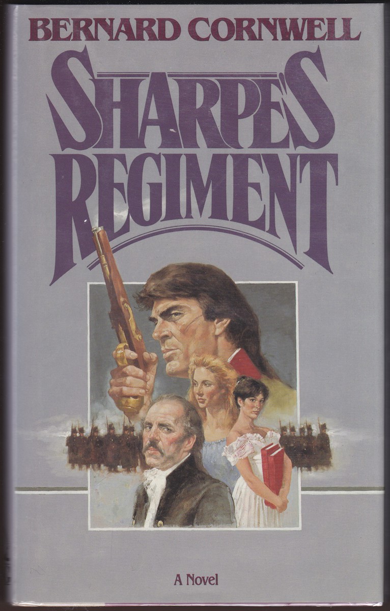 SHARPE'S REGIMENT Richard Sharpe and the Invasion of France, June to November 1813