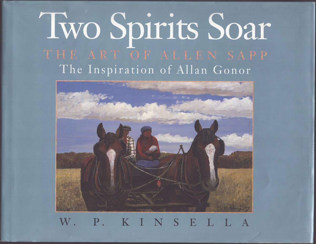 TWO SPIRITS SOAR The Art of Allen Sapp : the Inspiration of Allan Gonor