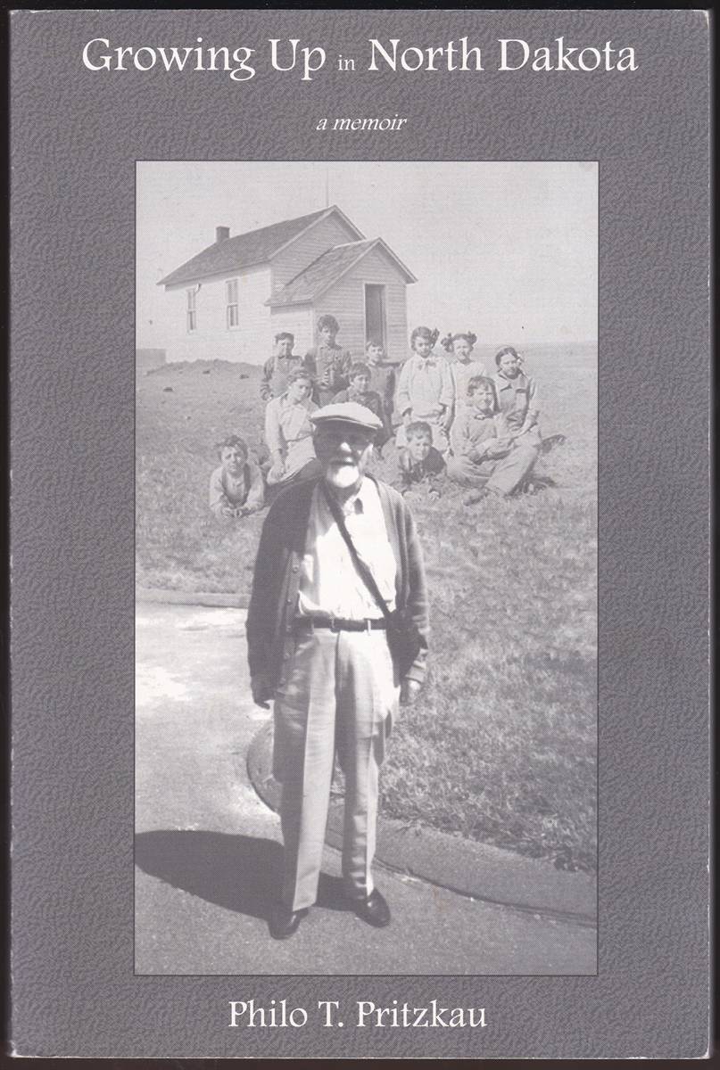 GROWING UP IN NORTH DAKOTA A Memoir