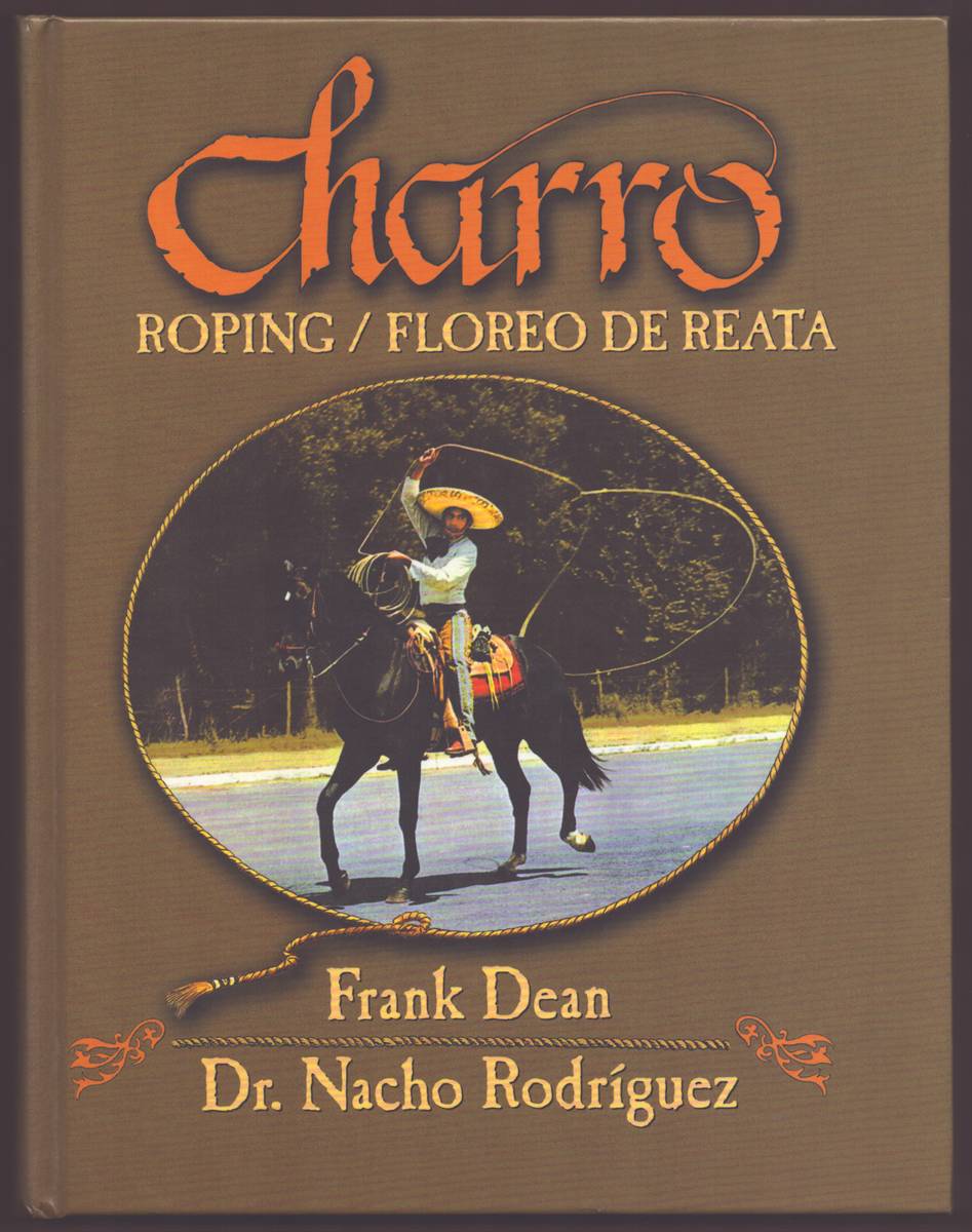 TRICK AND FANCY ROPING IN THE CHARRO STYLE