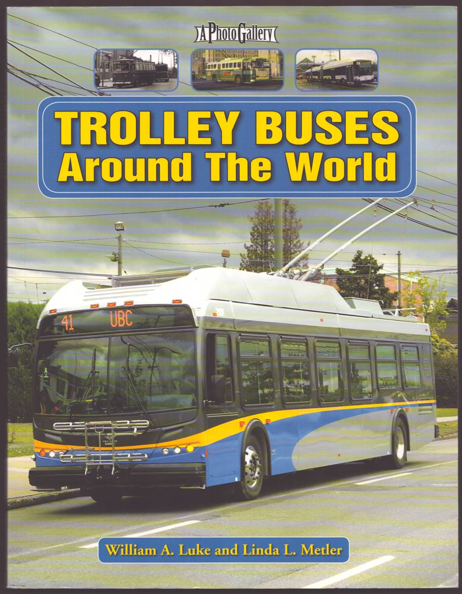 TROLLEY BUSES AROUND THE WORLD A Photo Gallery