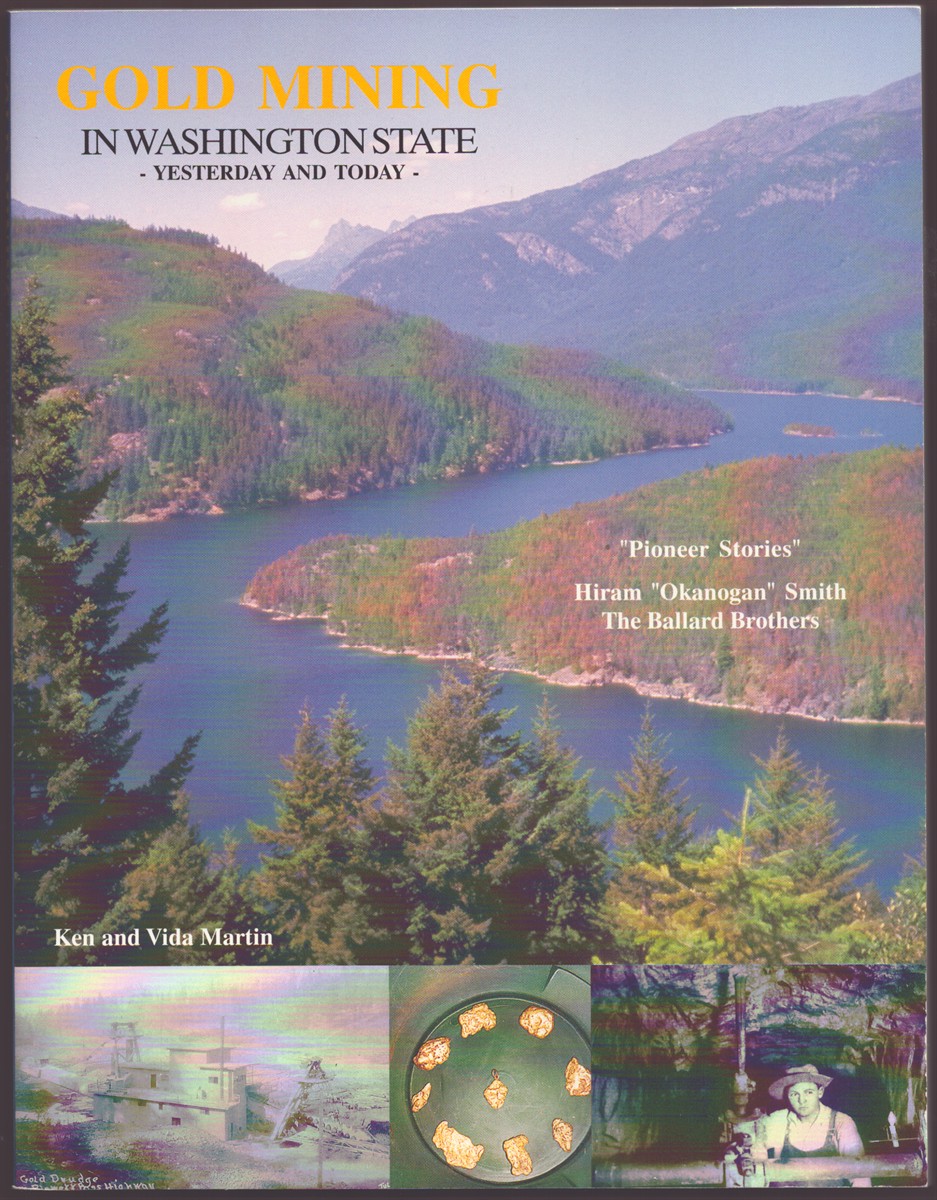 GOLD MINING IN WASHINGTON STATE - YESTERDAY AND TODAY 