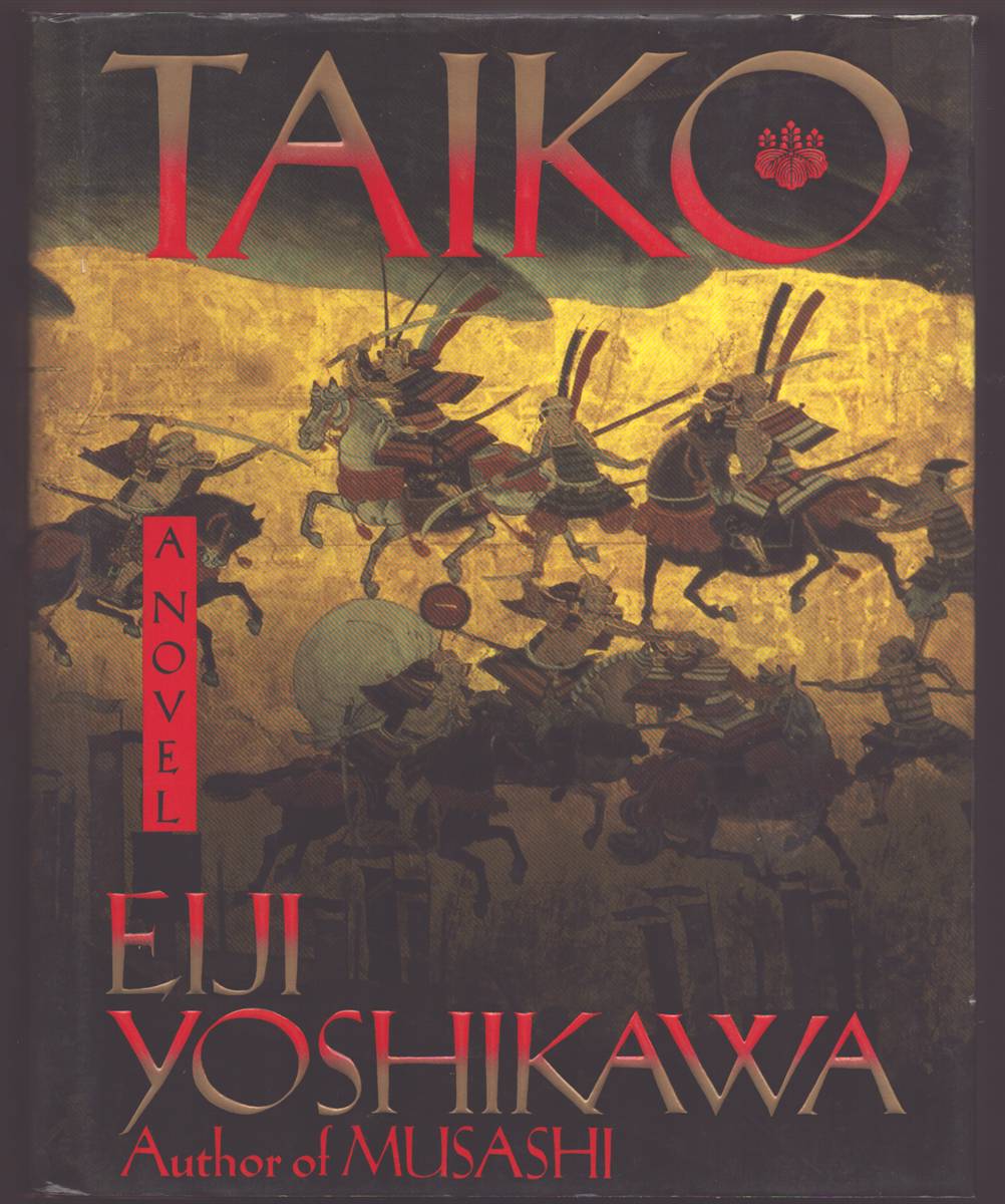 TAIKO An Epic Novel of War and Glory in Feudal Japan