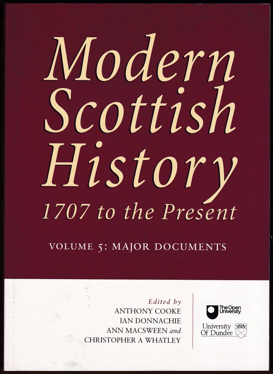 MODERN SCOTTISH HISTORY (FIVE VOLUME SET) The Transformation of Scotland; the Modernisation of Scotland; Readings 1707-1850; Readings 1850 to the Present; Major Documents