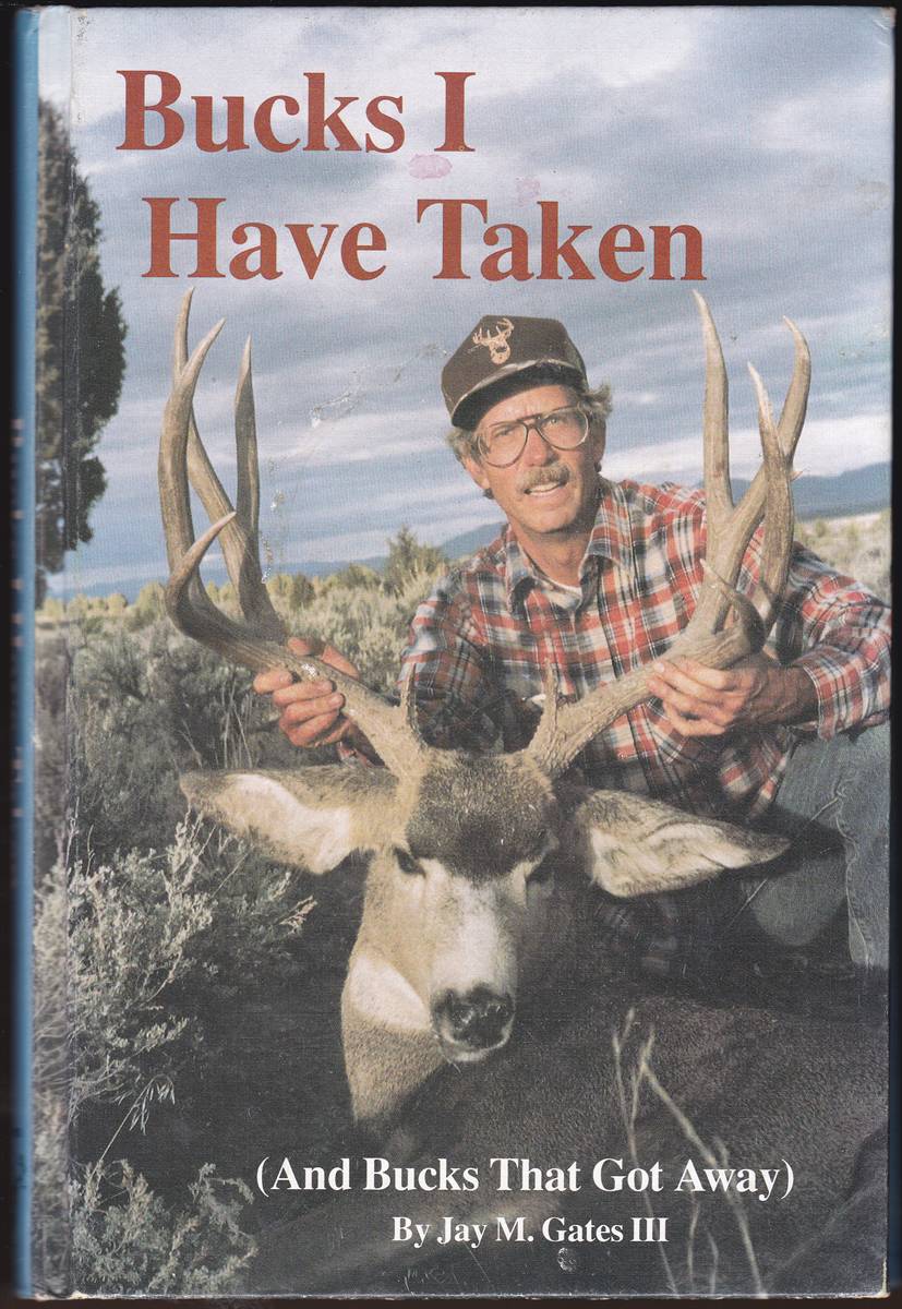 BUCKS I HAVE TAKEN (And Bucks That Got Away)