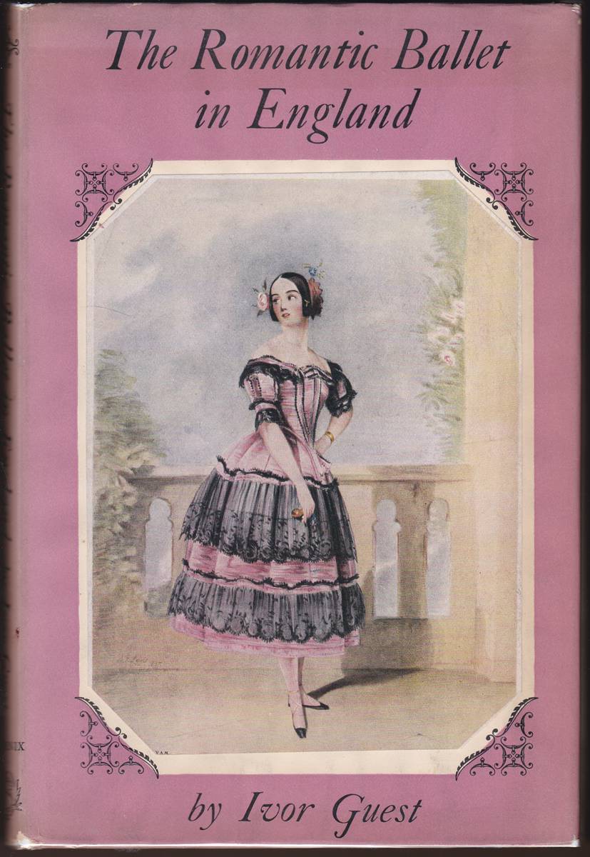 THE ROMANTIC BALLET IN ENGLAND Its Development, Fulfilment and Decline