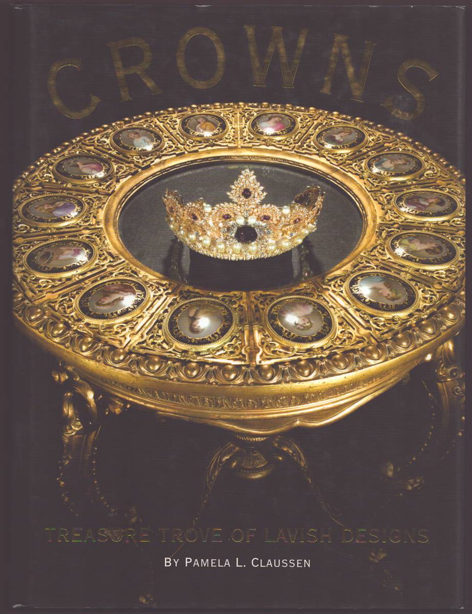 Image for CROWNS Treasure Trove of Lavish Designs CROWNS Treasure Trove of Lavish Designs