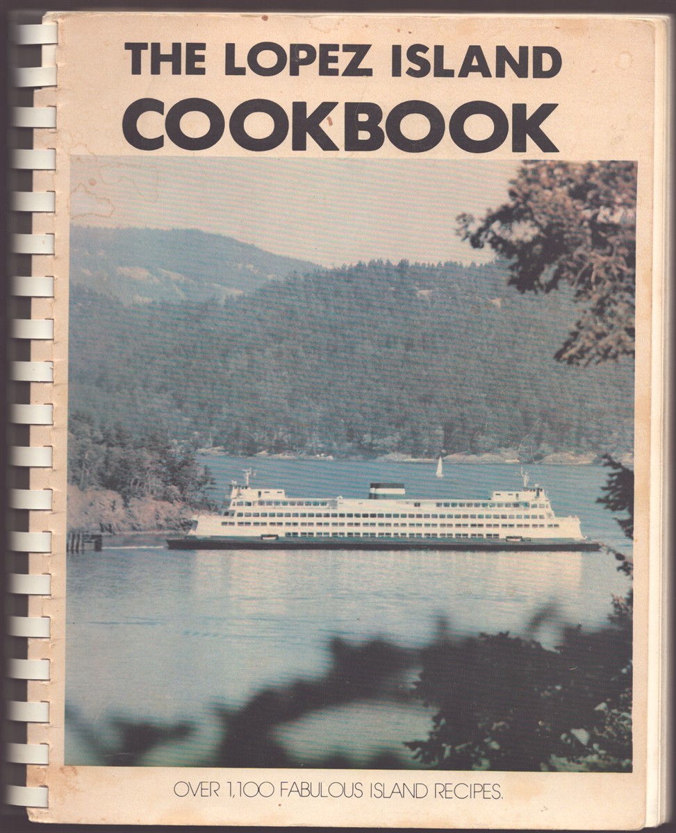 THE LOPEZ ISLAND COOKBOOK