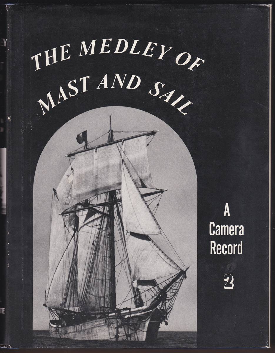 THE MEDLEY OF MAST AND SAIL II A Camera Record