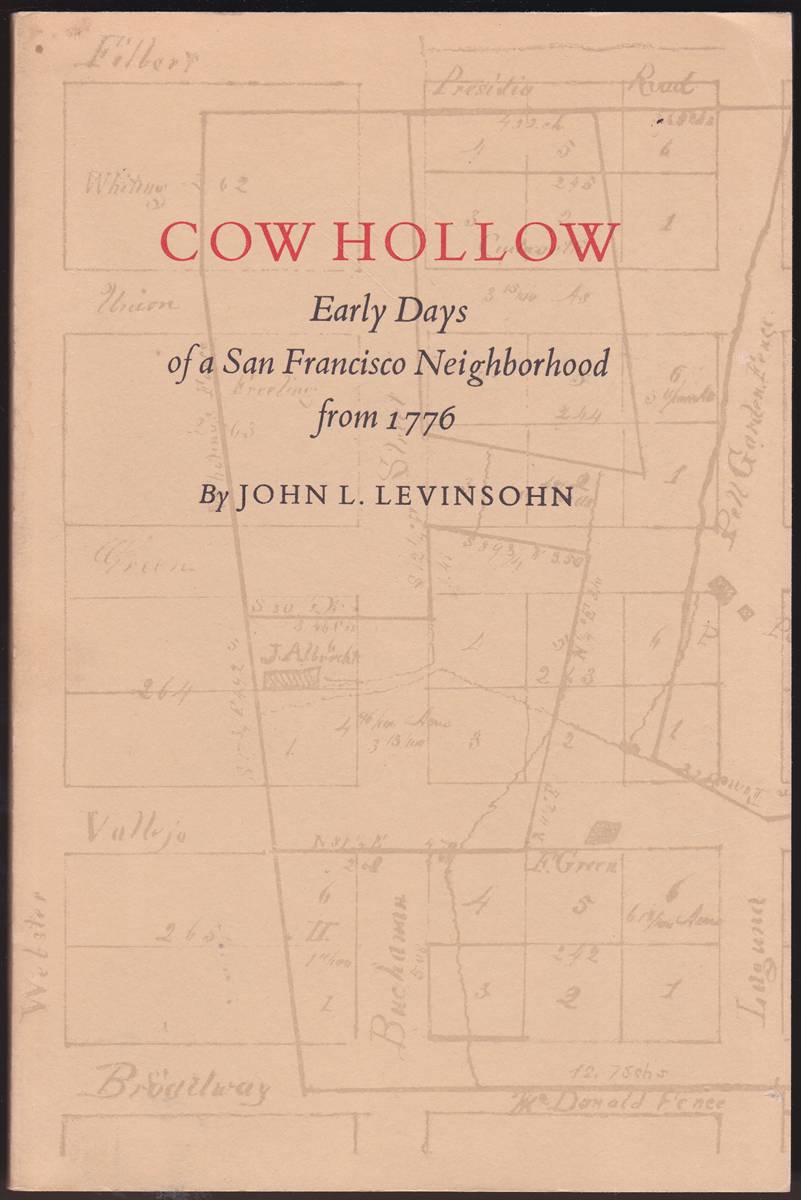 COW HOLLOW Early Days of a San Francisco Neighborhood from 1776