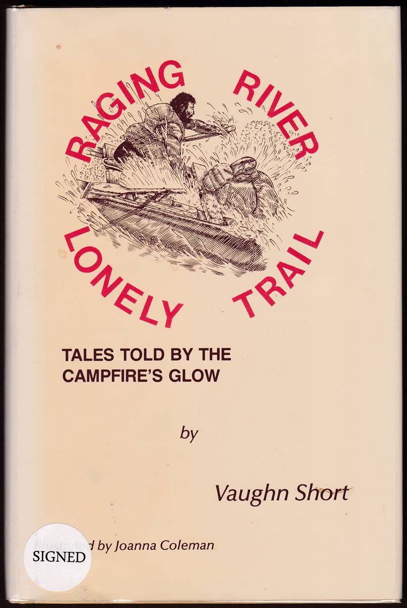 RAGING RIVER LONELY TRAIL Tales Told by the Campfire's Glow