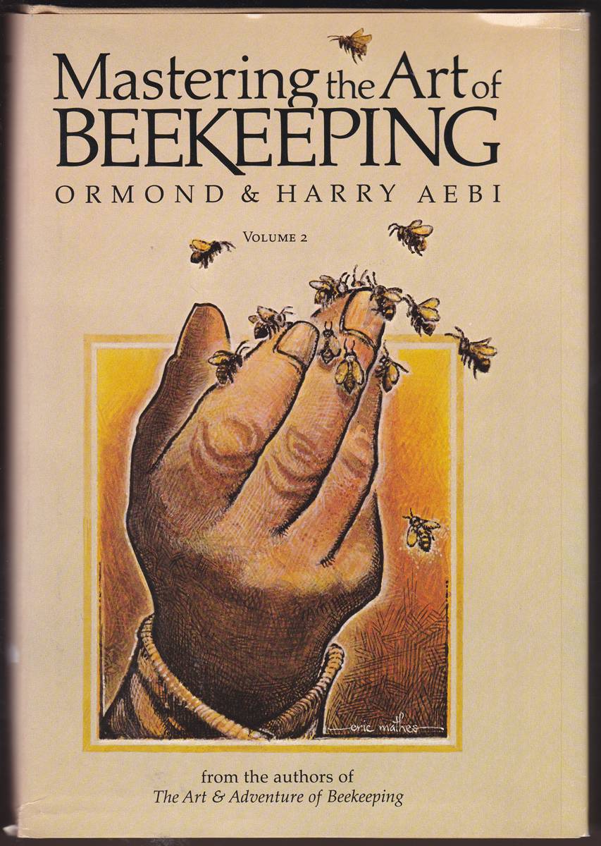 MASTERING THE ART OF BEEKEEPING Volume 2